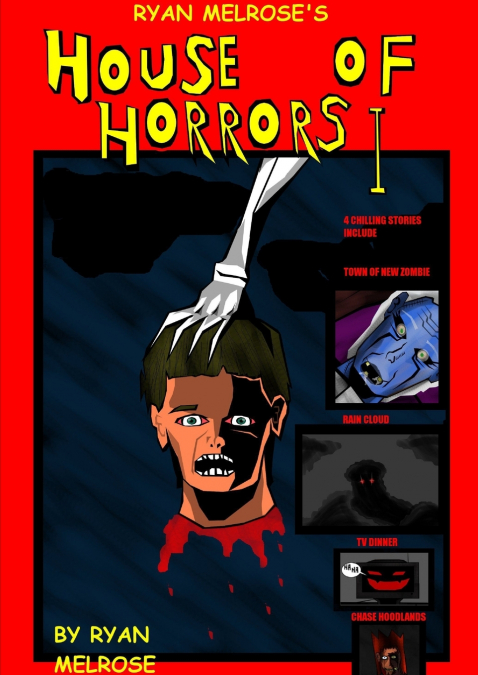 Ryan Melrose’s House of Horrors I