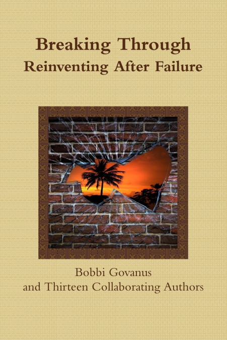 Breaking Through;  Reinventing After Failure