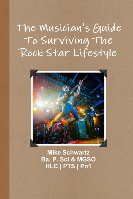 The Musician’s Guide To Surviving The Rock Star Lifestyle