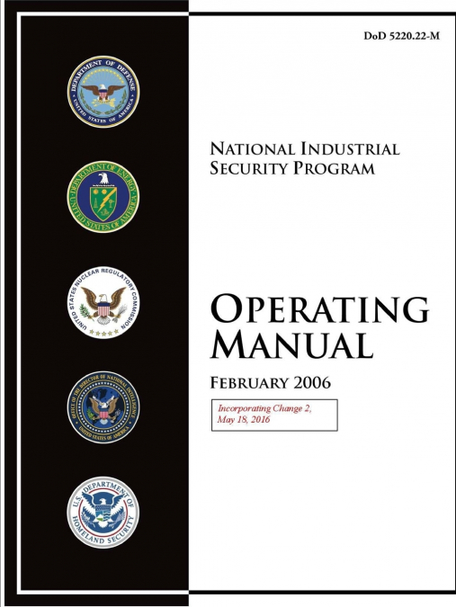 National Industrial Security Program Operating Manual (Incorporating Change 2, May 18, 2016)