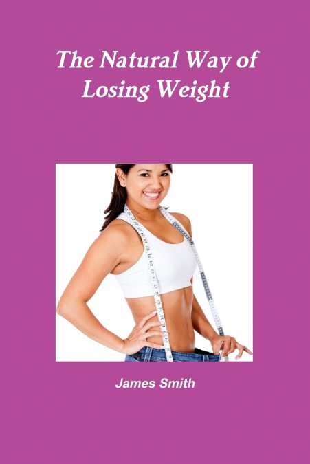The Natural Way of Losing Weight