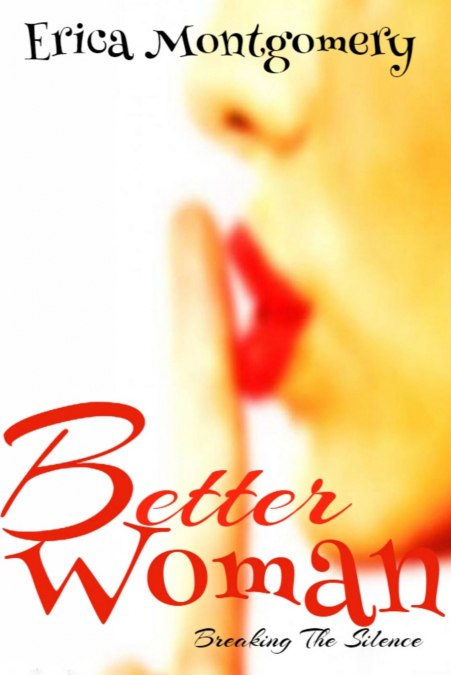 Better Woman , Breaking the Silence
