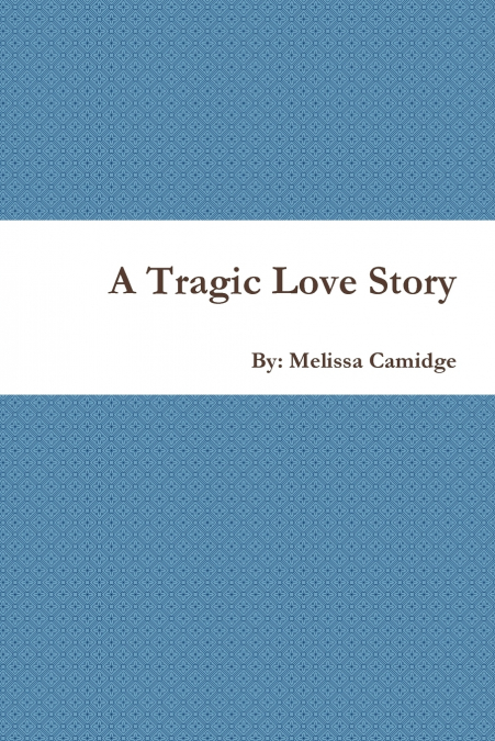 A Tragic Love Story