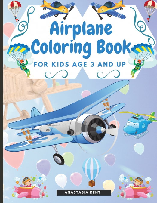 Airplane Coloring Book for Kids Age 3 and UP