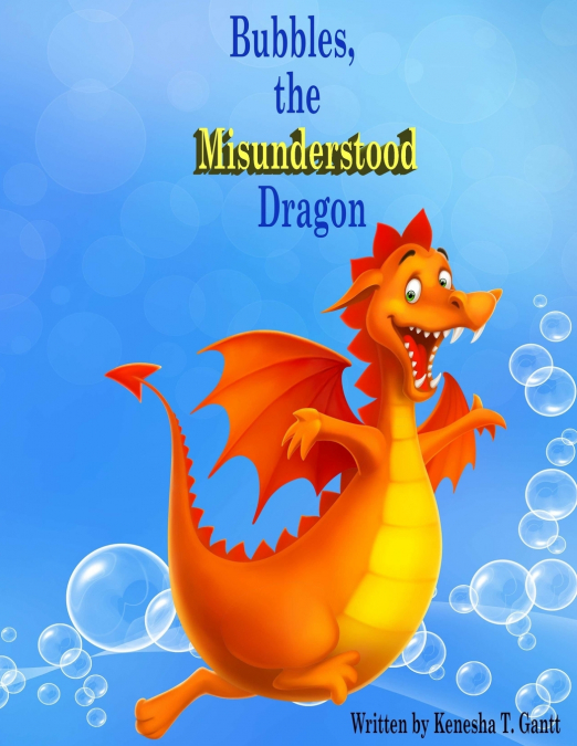 Bubbles, the Misunderstood Dragon