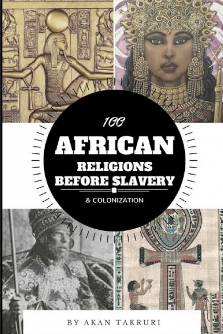 100 African religions before slavery & colonization