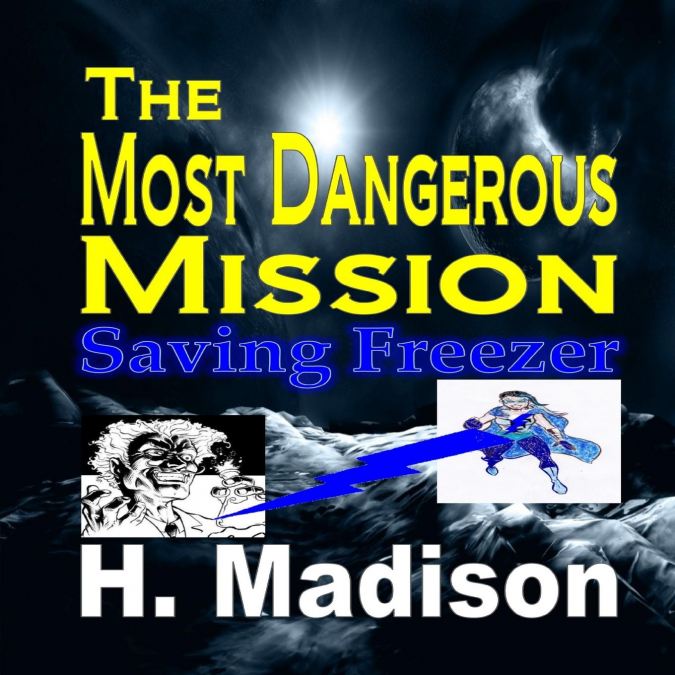 The Most Dangerous Mission