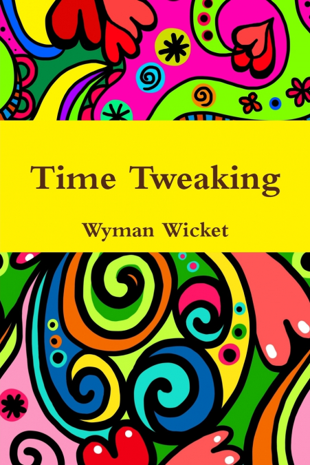 Time Tweaking