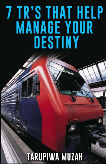 7 TR’s That Help Manage Your Destiny