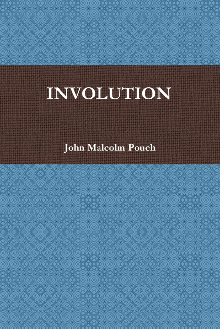 INVOLUTION
