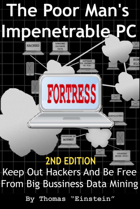The Poor Man’s Impenetrable PC Fortress