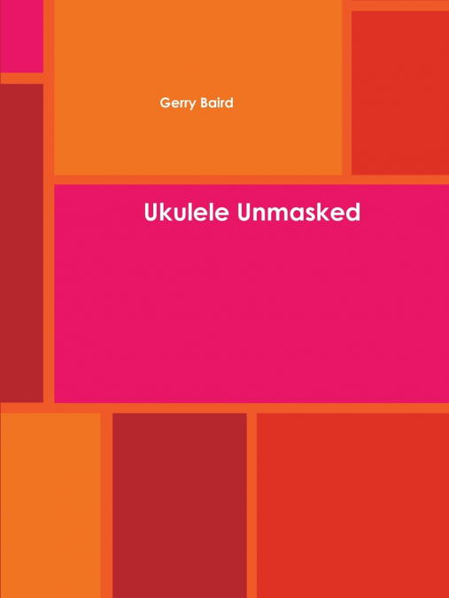 Ukulele Unmasked