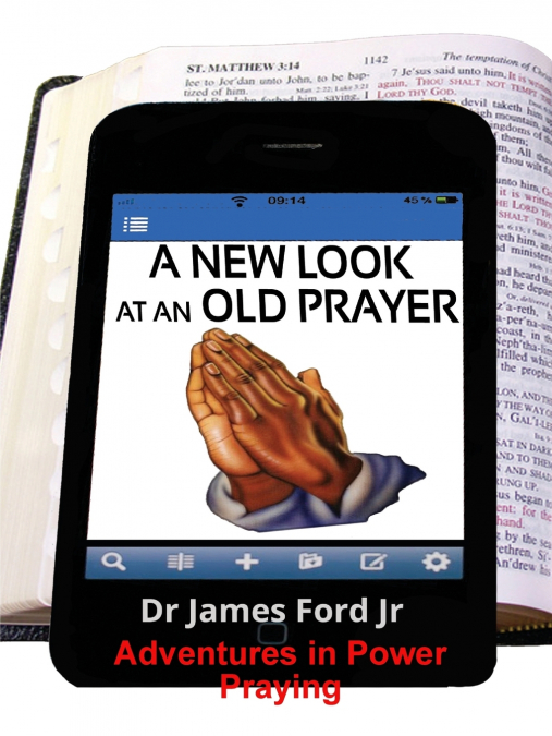 New Look at an Old Prayer - Adventures in Power Praying