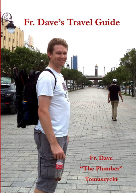 Fr. Dave’s Travel Guide