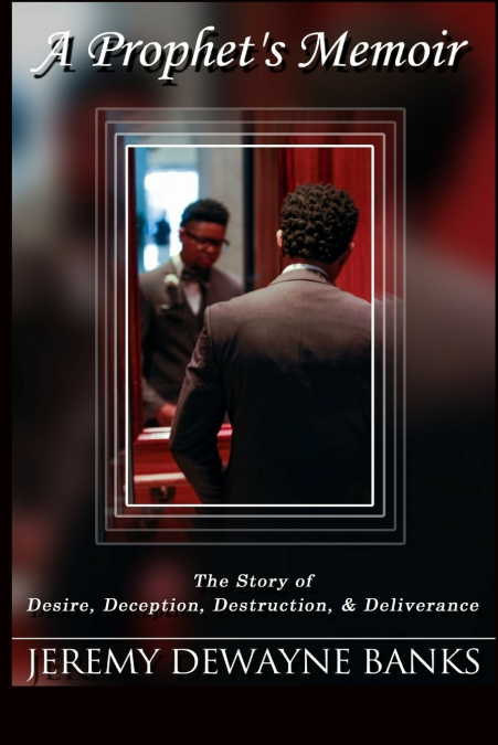 A Prophet’s Memoir