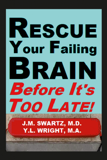 Rescue Your Failing Brain Before It’s Too Late!