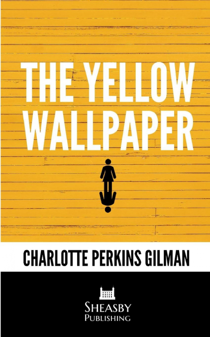 The Yellow Wallpaper