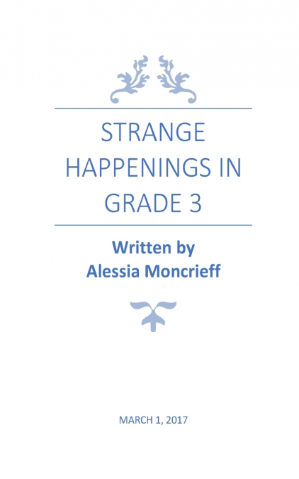 STRANGE HAPPENINGS IN GRADE 3
