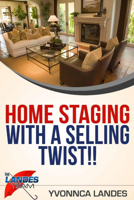 Home Staging With a Selling Twist