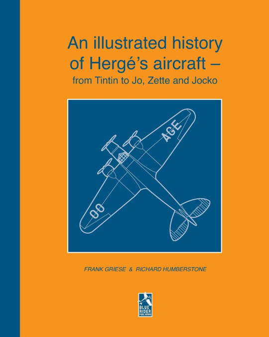 An illustrated history of Hergé’s aircraft - from Tintin to Jo, Zette and Jocko