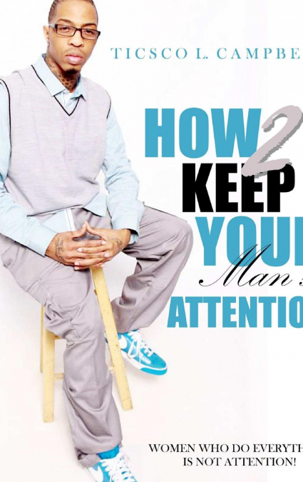 How 2 Keep Your man’s attention New Edtion
