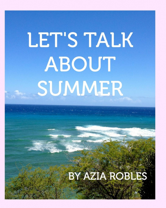 Let’s Talk about Summer