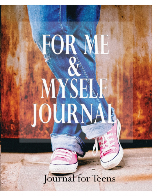 For Me and Myself Journal