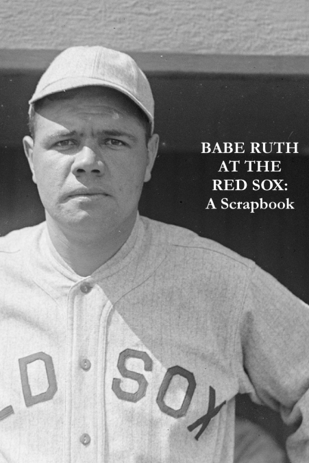 Babe Ruth At The Red Sox