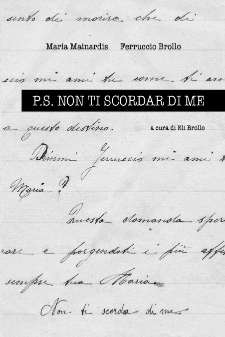 P. S. Non Ti Scordar Di Me