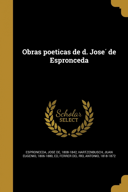 Obras poeticas de d. José de Espronceda