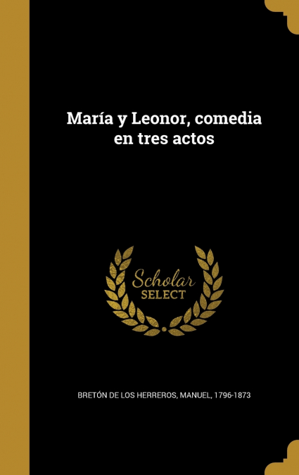 María y Leonor, comedia en tres actos