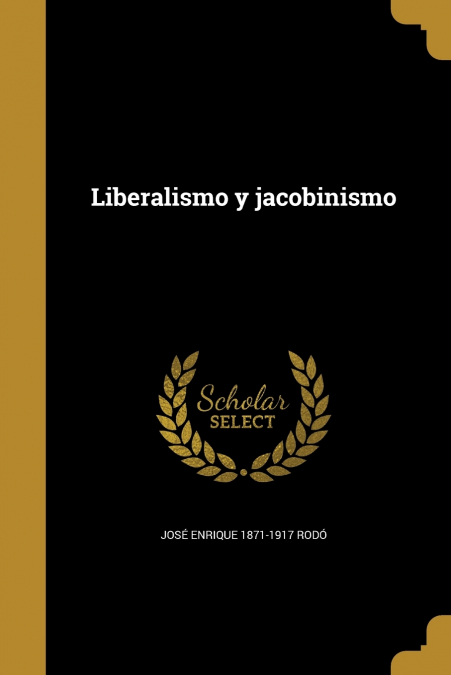 Liberalismo y jacobinismo