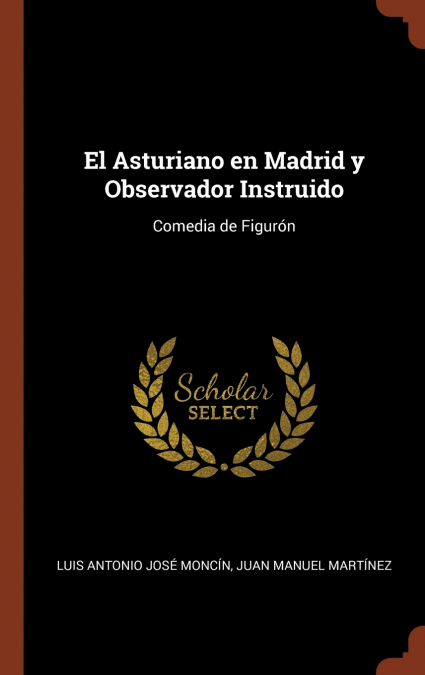 El Asturiano en Madrid y Observador Instruido