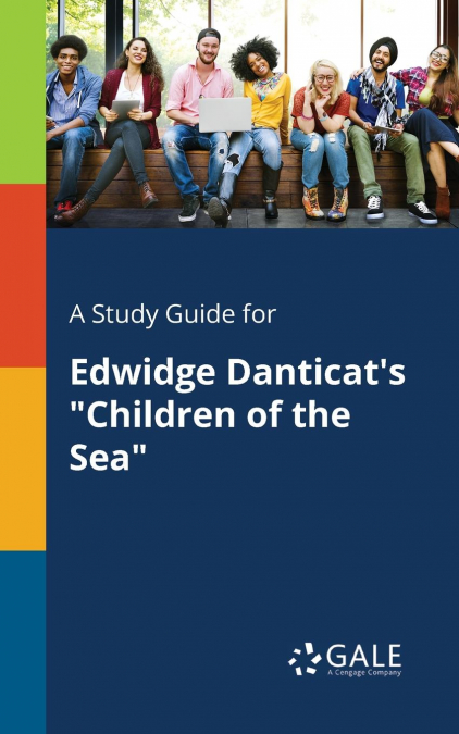 A Study Guide for Edwidge Danticat’s 'Children of the Sea'