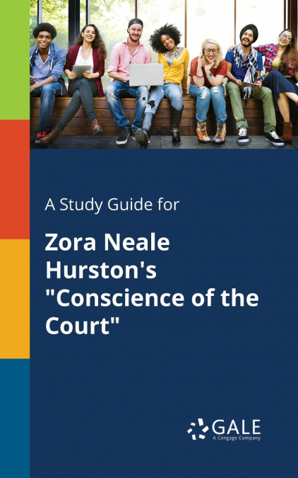 A Study Guide for Zora Neale Hurston’s 'Conscience of the Court'