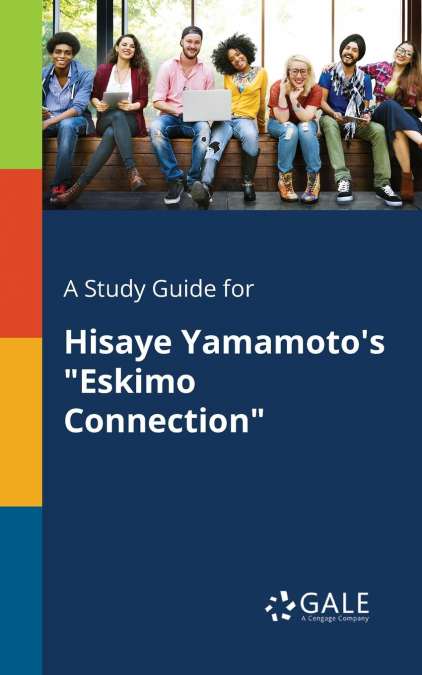 A Study Guide for Hisaye Yamamoto’s 'Eskimo Connection'