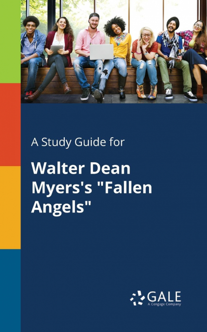 A Study Guide for Walter Dean Myers’s 'Fallen Angels'