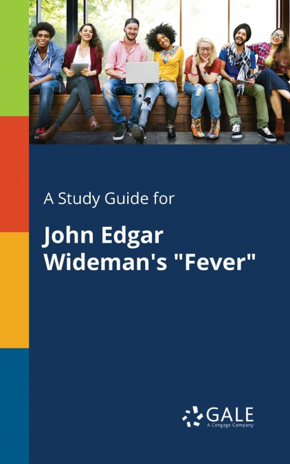 A Study Guide for John Edgar Wideman’s 'Fever'