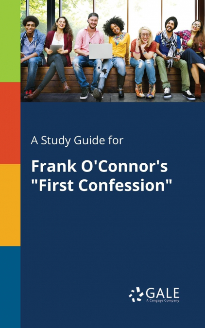 A Study Guide for Frank O’Connor’s 'First Confession'