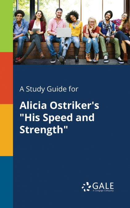 A Study Guide for Alicia Ostriker’s 'His Speed and Strength'