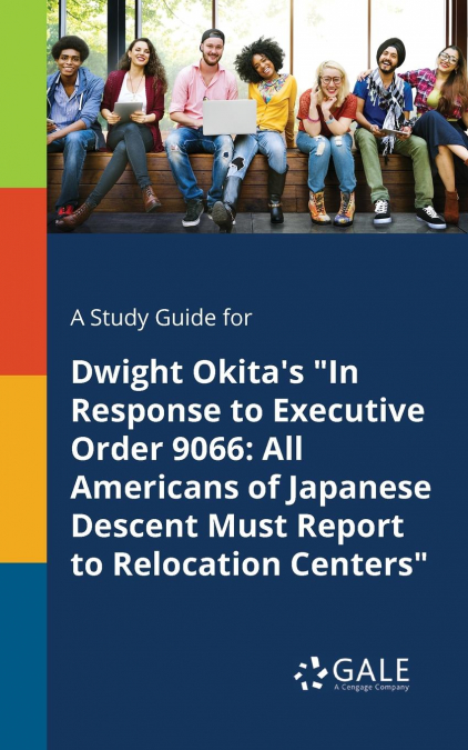A Study Guide for Dwight Okita’s 'In Response to Executive Order 9066