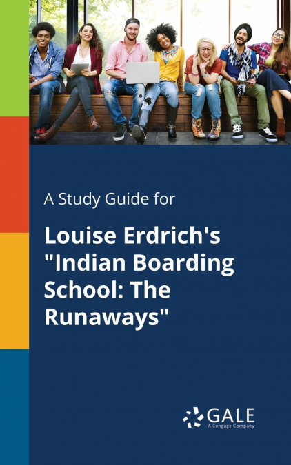 A Study Guide for Louise Erdrich’s 'Indian Boarding School