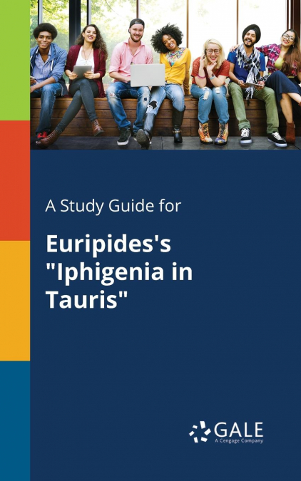 A Study Guide for Euripides’s 'Iphigenia in Tauris'