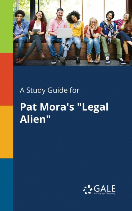 A Study Guide for Pat Mora’s 'Legal Alien'