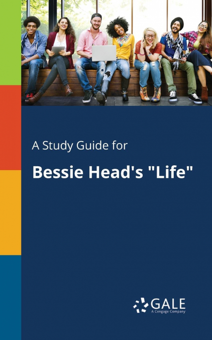 A Study Guide for Bessie Head’s 'Life'