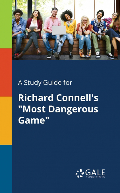 A Study Guide for Richard Connell’s 'Most Dangerous Game'