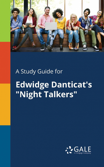 A Study Guide for Edwidge Danticat’s 'Night Talkers'