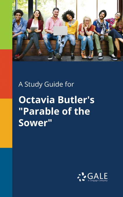 A Study Guide for Octavia Butler’s 'Parable of the Sower'