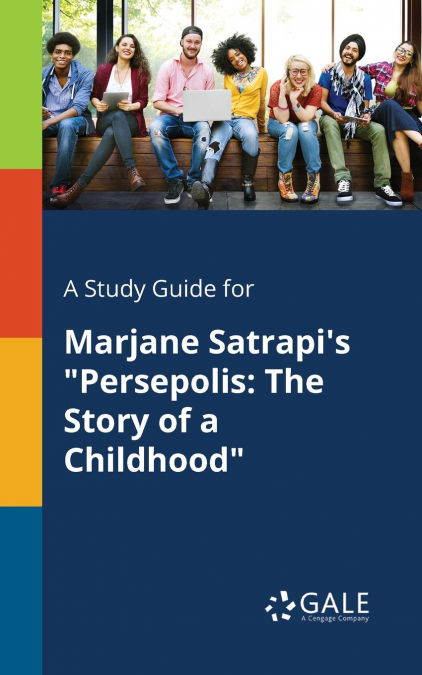 A Study Guide for Marjane Satrapi’s 'Persepolis