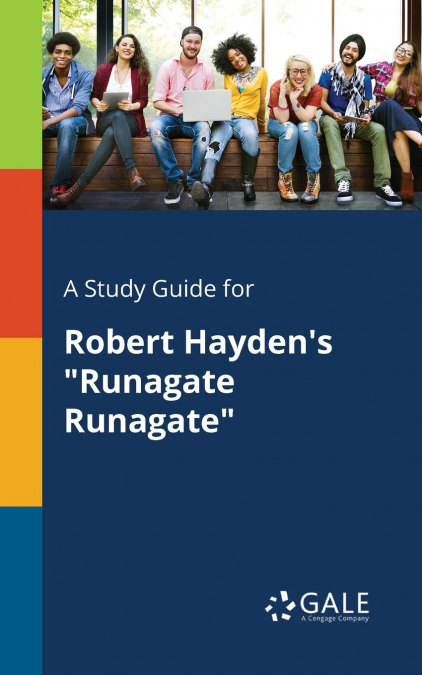 A Study Guide for Robert Hayden’s 'Runagate Runagate'